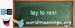 WordMeaning blackboard for lay to rest